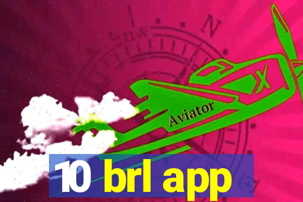 10 brl app